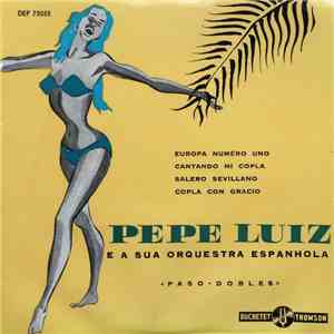 Pepe Luiz E A Sua Orquestra Espanhola - Paso-Dobles