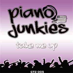 Piano Junkies - Take Me Up