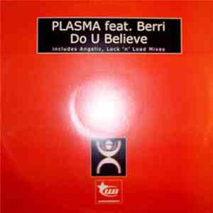 Plasma feat. Berri - Do U Believe