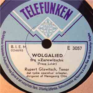 Rupert Glawitsch, Det Tyske Operahus' Orkester - Heimatlied / Wolgalied