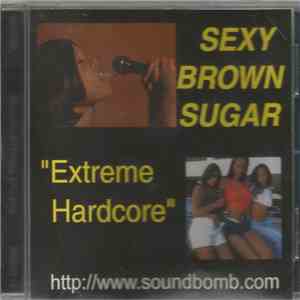 Sexy Brown Sugar - Extreme Hardcore