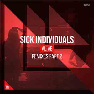 Sick Individuals - Alive (Remixes Part 2)