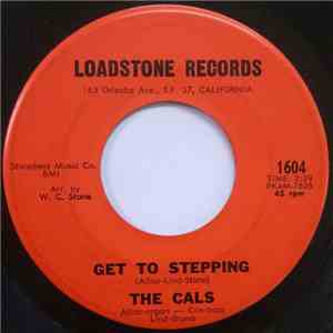 The Cals - Get To Stepping / Stand Tall