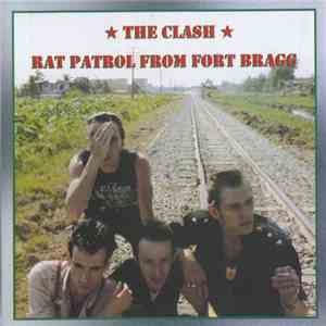 The Clash - Rat Patrol From Fort Bragg