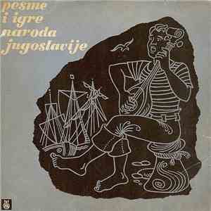 Various - Pesme I Igre Naroda Jugoslavije (Iz Dalmacije, Srbije, Makedonije ...