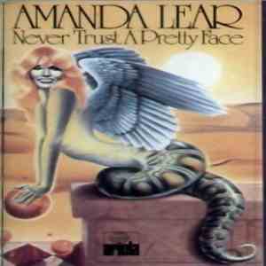 Amanda Lear - Never Trust A Pretty Face