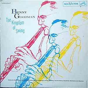 Benny Goodman - The Kingdom Of Swing