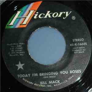 Bill Mack - Today I'm Bringing You Roses