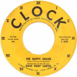 Dave 'Baby' Cortez - The Happy Organ / Love Me As I Love You