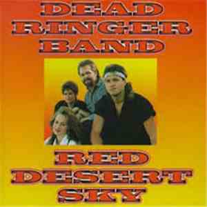 Dead Ringer Band - Red Desert Sky