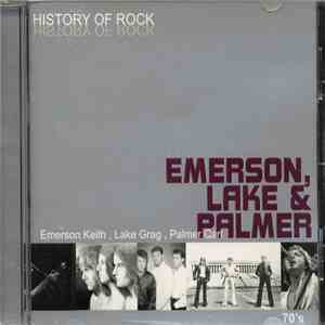 Emerson, Lake & Palmer - History Of Rock
