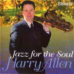 Harry Allen  - Jazz For The Soul