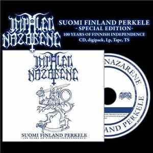 Impaled Nazarene - Suomi Finland Perkele - 100 Years Of Finnish Independenc ...