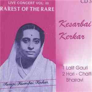 Kesarbai Kerkar - Rarest Of The Rare - Vol. 3
