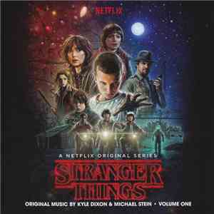 Kyle Dixon , Michael Stein  - Stranger Things - Volume One (A Netflix Origi ...