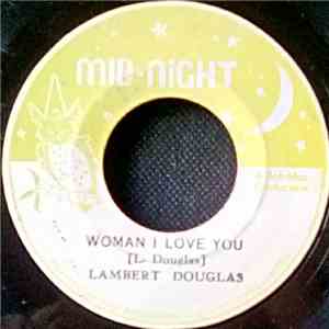 Lambert Douglas - Woman I Love You
