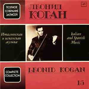 Leonid Kogan - Italian and Spanish Music