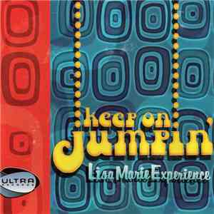 Lisa Marie Experience - Keep On Jumpin'