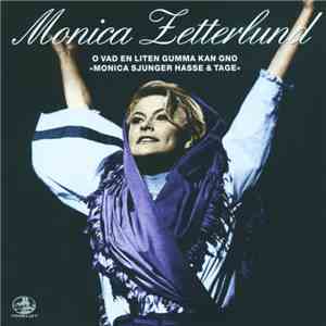 Monica Zetterlund - O Vad En Liten Gumma Kan Gno »Monica Sjunger Hasse & Ta ...