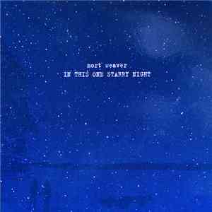 Mort Weaver - In This One Starry Night