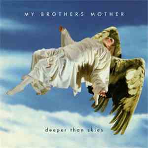 My Brother's Mother - Deeper Than Skies