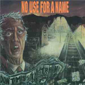 No Use For A Name - Don't Miss The Train