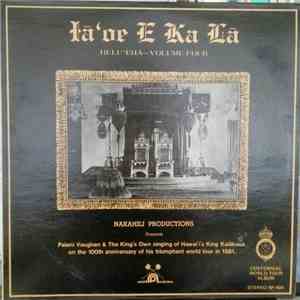 Palani Vaughan - Ia'oe E Ka La Volume Four: Palani Vaughan Sings the Music of Hawaii's King David Kalākaua