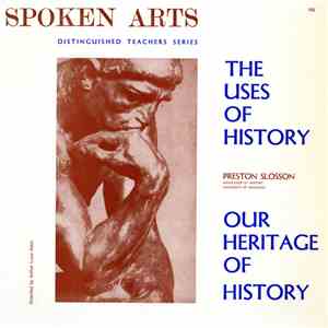 Preston Slosson - The Uses Of History