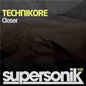 Technikore - Closer