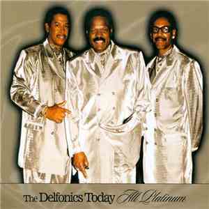 The Delfonics - The Delfonics Today: All Platinum