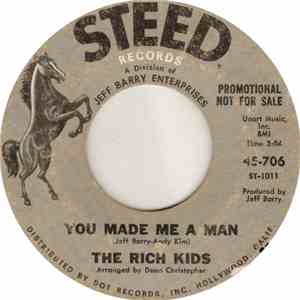 The Rich Kids - You Made Me A Man