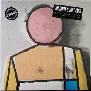 The Smith Street Band - More Scared Of You Than You Are Of Me