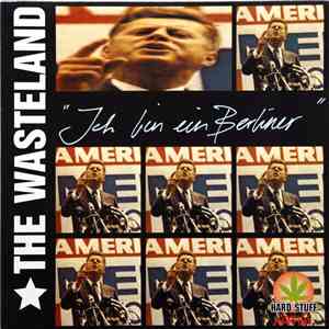 The Wasteland - Ich Bin Ein Berliner