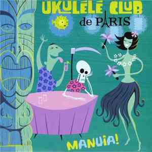 Ukulélé Club De Paris - Manuia!