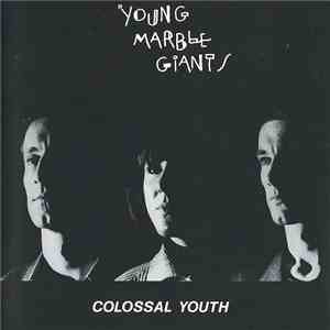Young Marble Giants - Colossal Youth