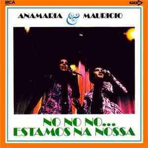 Anamaria & Mauricio - No No No... Estamos Na Nossa