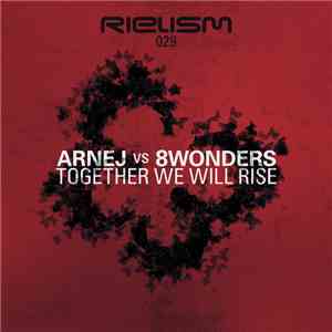 Arnej Vs 8Wonders - Together We Will Rise