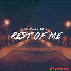 Callaway & Rosta - Rest Of Me