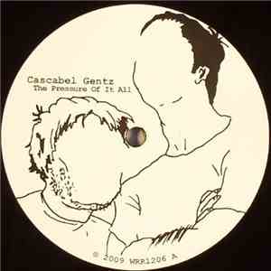 Cascabel Gentz - The Pressure Of It All