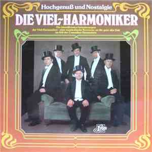 Die Viel-Harmoniker - Hochgenuß Und Nostalgie