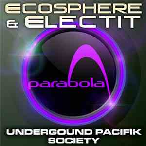 Ecosphere, Electit - Underground Pacifik Society