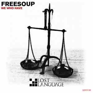 Freesoup - We Who Have