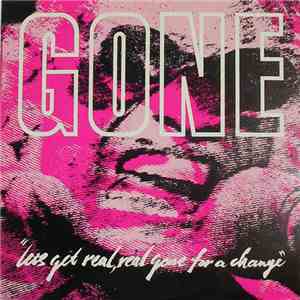 Gone  - Let's Get Real, Real Gone For A Change