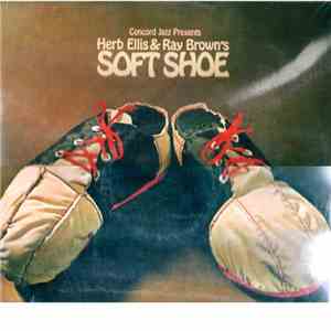 Herb Ellis & Ray Brown - Herb Ellis & Ray Brown's Soft Shoe