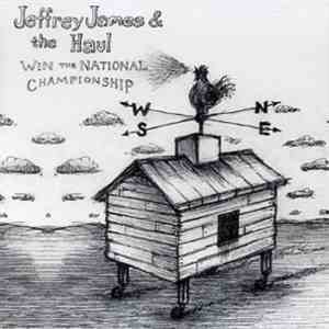 Jeffrey James And The Haul - Win The National Championship