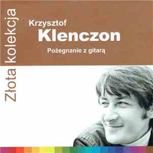 Krzysztof Klenczon - Pożegnanie Z Gitarą