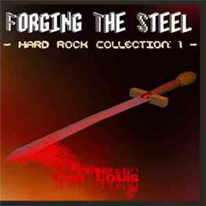 Leo Louis - Forging the Steel: Hard Rock Collection, Vol. 1