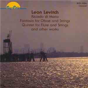 Leon Levitch - Ricordo Di Mario, Fantasia For Oboe And Strings, Quintet For ...