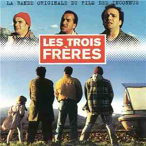 Les Inconnus - Les Trois Frères