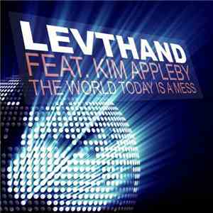 Levthand Feat. Kim Appleby - The World Today Is A Mess